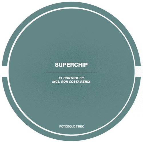 Superchip - El Control (Ron Costa Remix) [Potobolo Records]
