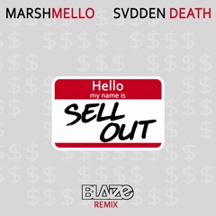 Marshmello X Svdden Death - Sell Out (Blaize Remix)