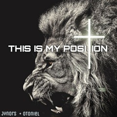 JynorS & Otoniel - This Is My Position