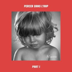 Percer dans l'rap - Part 1