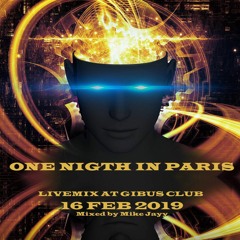 One Night In Paris Live Mix At Gibus Club Mixed By Mike Jayy
