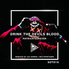 Patrick Esrever - Drink The Devils Blood (Multiphetamin Remix)[Sons of Techno]