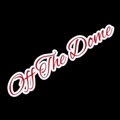 Huncho-Off The Dome