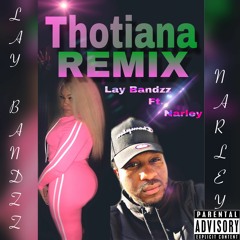 Lay Bandzz Ft Narley - Thotiana Remix