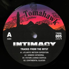 PREMIERE: Intimacy -  Future Lounge Exotica [Tomahawk]