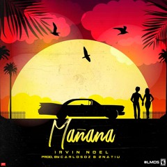 Irvin Noel - Mañana (Prod by CarlosDz x 2Natiu)