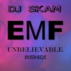 EMF - Unbelievable (DJ SKAM REMIX)