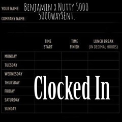 Clocked In BenjaminXNutty5000