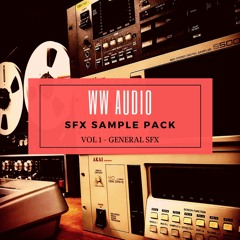 WW Audio - SFX Sample Pack Vol 1 - General SFX Demo