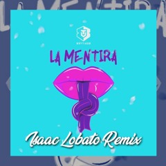 Brytiago X Rafa Pabón - La Mentira (Isaac Lobato Private Remix) [FREE DOWNLOAD]