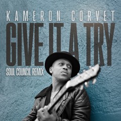 Give It A Try(Soul Council Remix) - Kameron Corvet