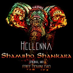 Hellenna - Shambho Shankara (Original Mix) *Free Download*