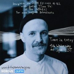 Insights (di.fm) Episode #182 - Tima Fei (NORdjs)