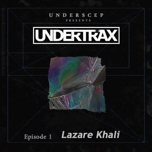 UNDERTRAX // Episode I  by Lazare Khali