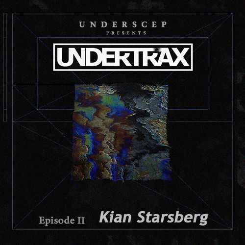 UNDERTRAX // Episode II by Kian Starsberg