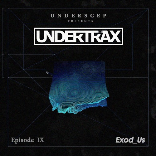 UNDERTRAX // Episode IX  by Exod_Us