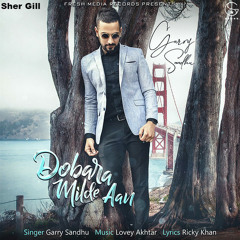 Dobara Milde Aan - Garry Sandhu