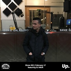 Up. Radio Show #02 featuring DJ MUR