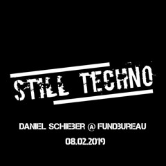 Daniel Schieber @ Fundbureau 08.02.2019 (Still Techno)