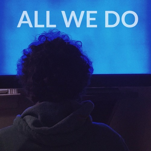 All We Do