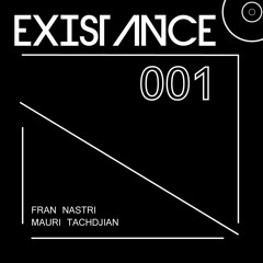 @EXISTANCE #001 by Francisco Nastri & Mauricio Tachdjian │Live at New Year's Eve Private Party