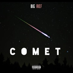 Big Reif - Comet  (Prod By Speilberg)