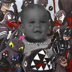 Troubled Youth (Prod. By Lil Smoke)