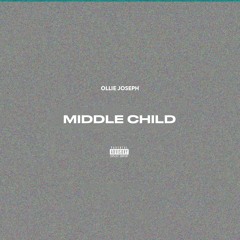 Middle Child (Freestyle)
