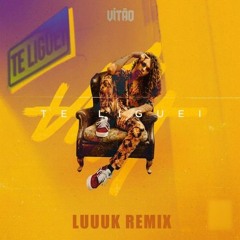 VITÃO - Te Liguei ( LUUUK Remix )