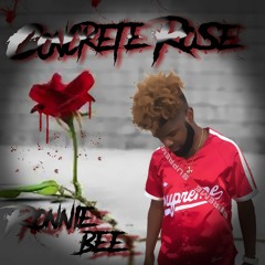 Ronnie Bee- Concrete Rose