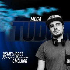 Mega Funk Tudo Meu (Dj Favelli)