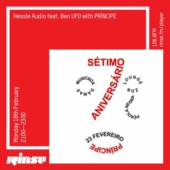 Hessle Audio feat. Ben UFO with Príncipe - 18th February 2019