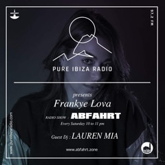 Pure Ibiza Radio Guest Mix (ABFAHRT) - Lauren Mia