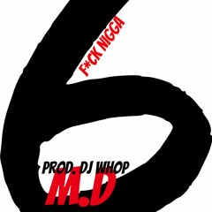 F*ck N*gga Freestyle (Prod. Dj Whop)