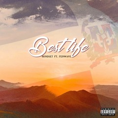 Best Life (feat. Fenwave)