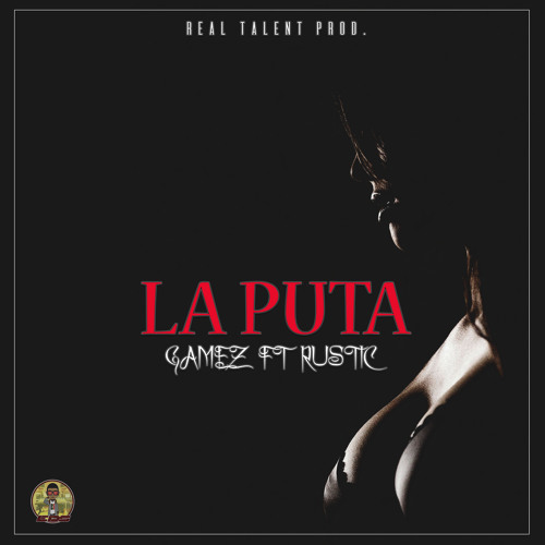 La Puta Gamez and Rustic