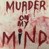 Murder On My Mind Mp3