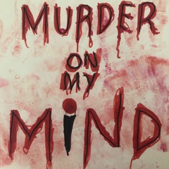 Murder On My Mind