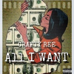 Crafty ree - All I Want