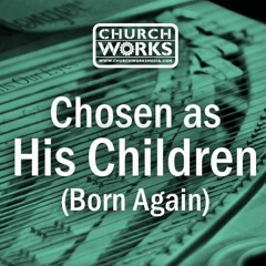 Chosen as His Children (Brass Sextet Demo)