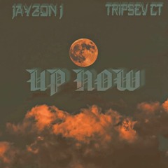 UPNOW (ft. TripSev CT & Jayzon J) (prod. By YoungTaylor)