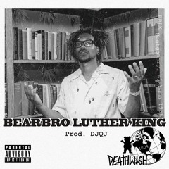 Bear Bro- BearBro Luther King <3( PRD. DJQJ )