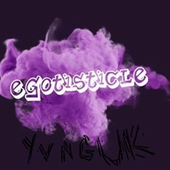 Egotistical (prod. by Komplexx Beatz)
