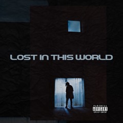 Lost In This World