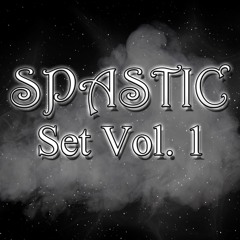 SPASTIC - Set Volume 1