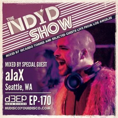 The NDYD Radio Show E170 - guest mix by aJaX - Seattle