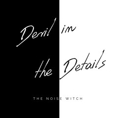 Devil In The Details