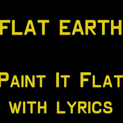 Paint it Flat Remix [Flat Earth] [Rolling Stones Parody]