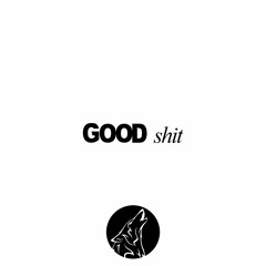 Good Shit (Prod. CACO)