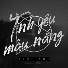 Tình Yêu Màu Nắng (AVAXC x Tee Styles Bootleg) - Thái Tuyết Trâm